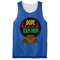 Dope Black Team Mom Appreciation Black History Gift Mesh Reversible Basketball Jersey Tank