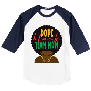 Dope Black Team Mom Appreciation Black History Gift Baseball Sleeve Shirt