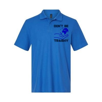 Don't Be Trashy Recycling Great Gift Softstyle Adult Sport Polo