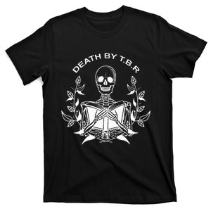 Death By T.B.R To Be Reads Skeleton Reading Book Bookworm T-Shirt