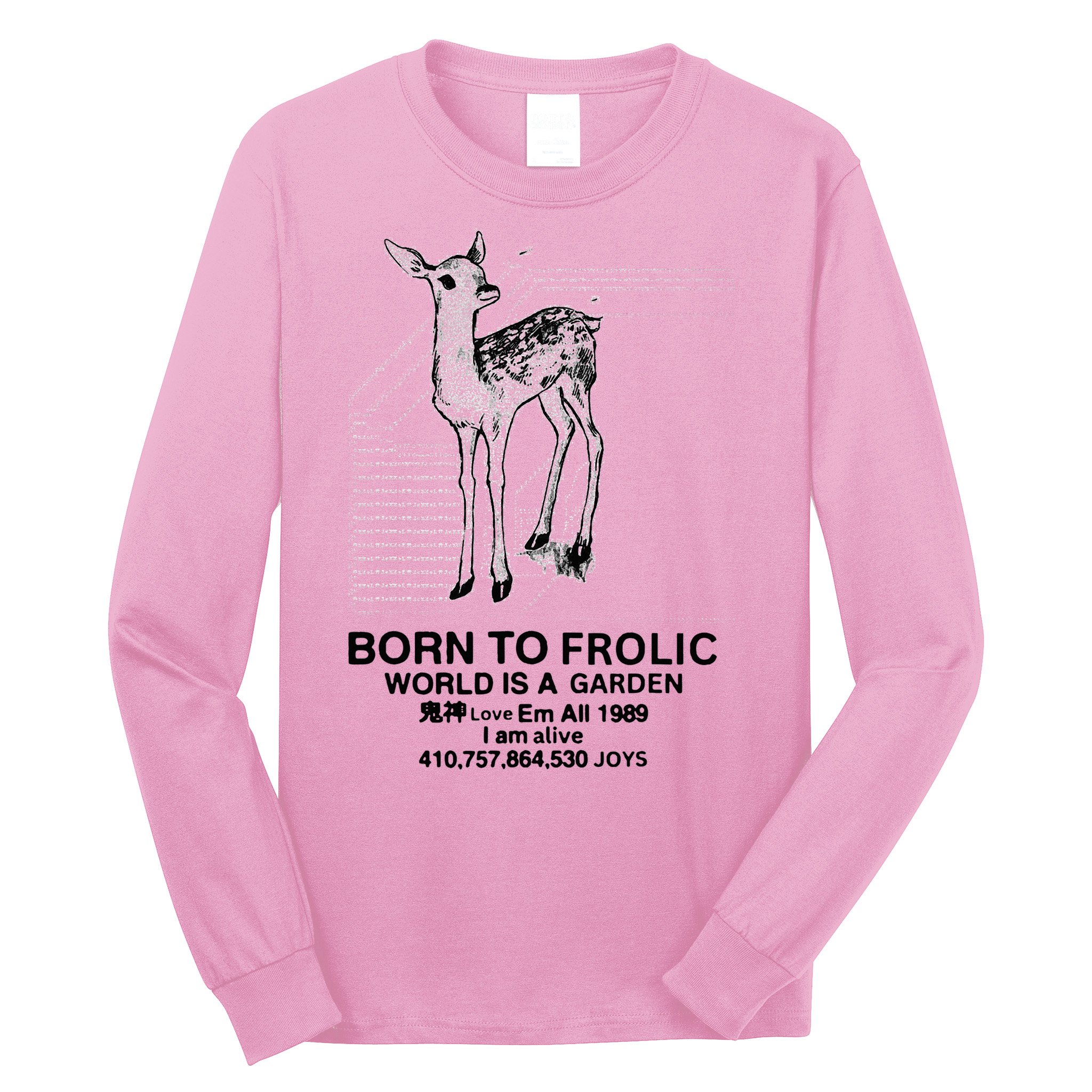 Deer Born To Frolic World Is A Garden Love Em All 1989 Long Sleeve Shirt