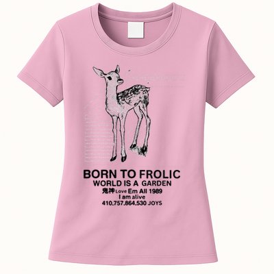 Deer Born To Frolic World Is A Garden Love Em All 1989 Womens T-Shirt