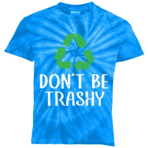 Don't Be Trashy Wildlife Conservation Earth Day Cute Gift Kids Tie-Dye T-Shirt