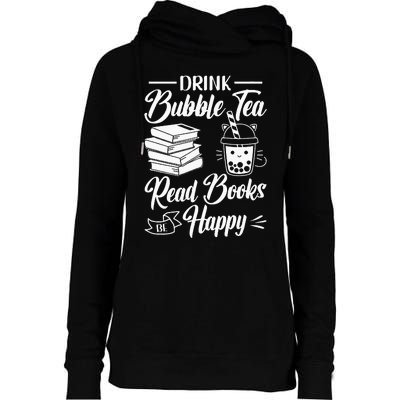 Drink Bubble Tea Read Books Be Happy Cute Kawaii Boba Tea Womens Funnel Neck Pullover Hood