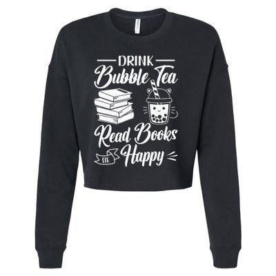 Drink Bubble Tea Read Books Be Happy Cute Kawaii Boba Tea Cropped Pullover Crew