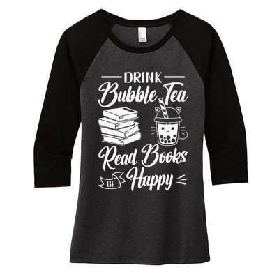 Drink Bubble Tea Read Books Be Happy Cute Kawaii Boba Tea Women's Tri-Blend 3/4-Sleeve Raglan Shirt