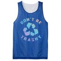 Don't Be Trashy Reduce Reuse Recycle Happy Earth Day Cute Gift Mesh Reversible Basketball Jersey Tank