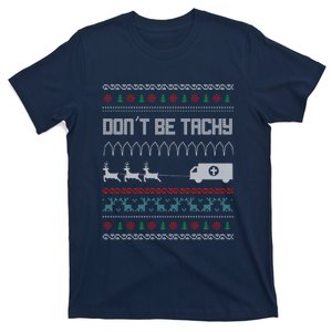 Dont Be Tachy Ugly Christmas T-Shirt