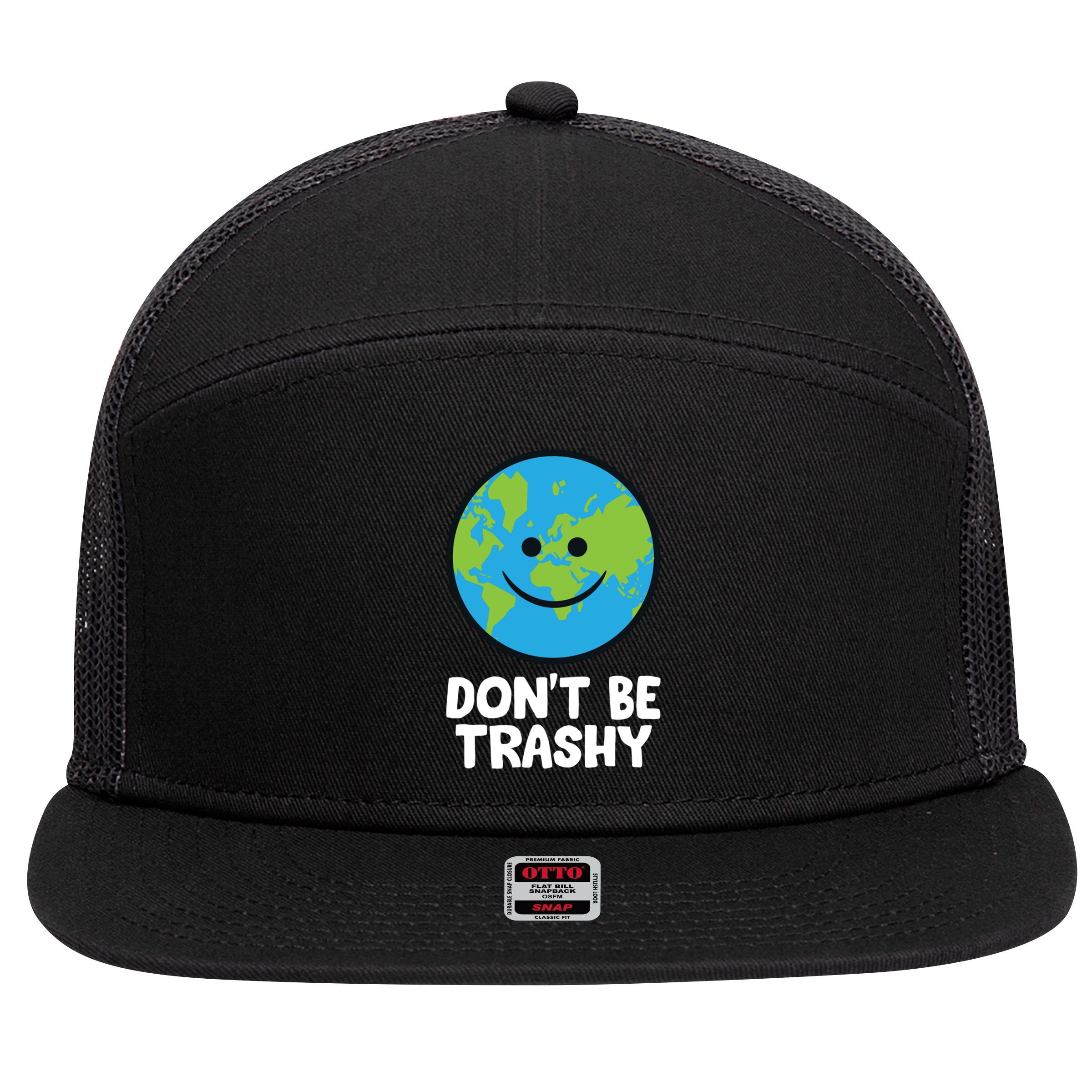Don't Be Trashy Save The Planet Nature Earth Funny Gift 7 Panel Mesh Trucker Snapback Hat