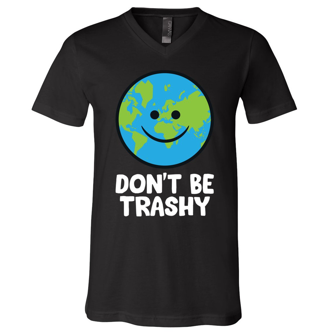 Don't Be Trashy Save The Planet Nature Earth Funny Gift V-Neck T-Shirt