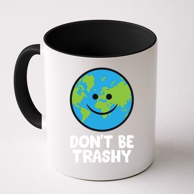 Don't Be Trashy Save The Planet Nature Earth Funny Gift Mug