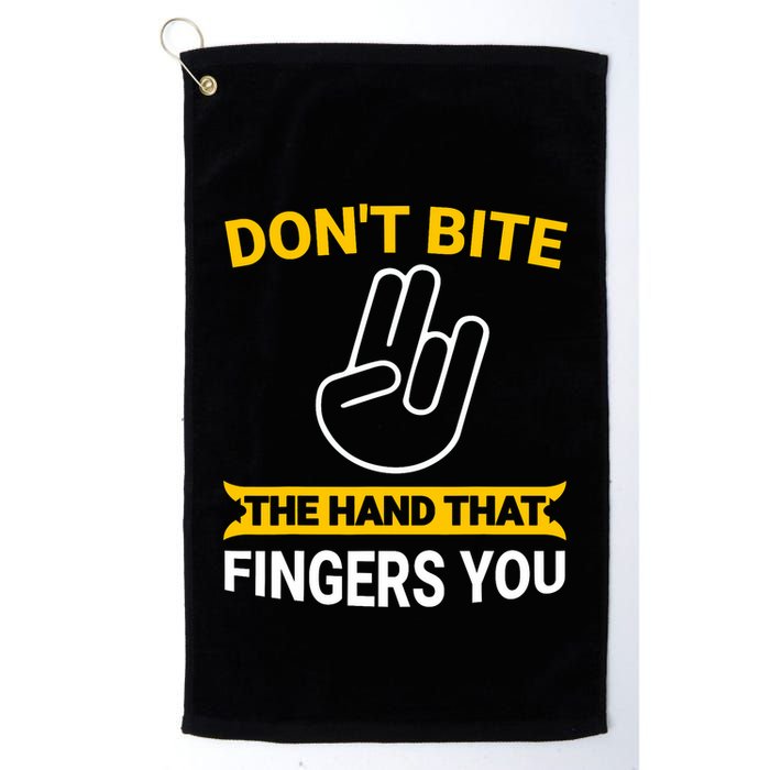 DonT Bite The Hand That Fingers You Golf Towel