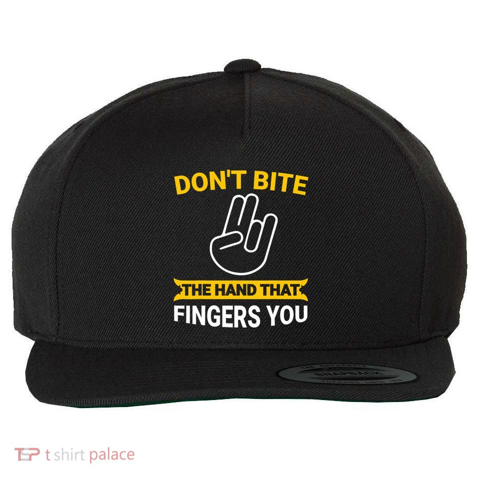 DonT Bite The Hand That Fingers You Wool Snapback Cap