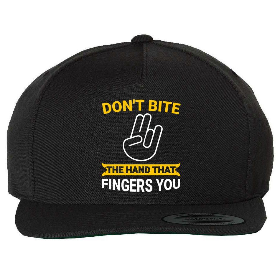 DonT Bite The Hand That Fingers You Wool Snapback Cap