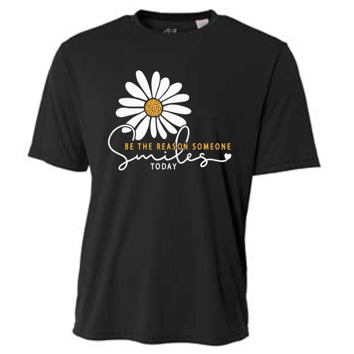 Daisy Be The Reason Someone Smiles Today Cooling Performance Crew T-Shirt