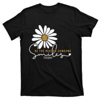 Daisy Be The Reason Someone Smiles Today T-Shirt