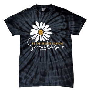 Daisy Be The Reason Someone Smiles Today Tie-Dye T-Shirt