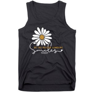 Daisy Be The Reason Someone Smiles Today Tank Top