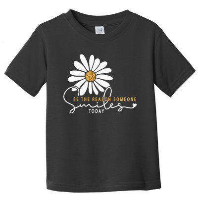 Daisy Be The Reason Someone Smiles Today Toddler T-Shirt