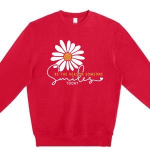 Daisy Be The Reason Someone Smiles Today Premium Crewneck Sweatshirt