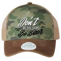 Don't Be The Same Be Better Inspiration Quote Legacy Tie Dye Trucker Hat
