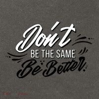 Don't Be The Same Be Better Inspiration Quote Cotton Canvas Backpack