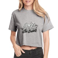 Don't Be The Same Be Better Inspiration Quote Crop Top