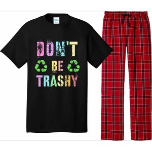 DON'T BE TRASHY Funny Planet Recycle Earth Day Recycling Pajama Set