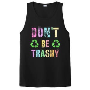 DON'T BE TRASHY Funny Planet Recycle Earth Day Recycling PosiCharge Competitor Tank