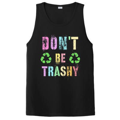 DON'T BE TRASHY Funny Planet Recycle Earth Day Recycling PosiCharge Competitor Tank