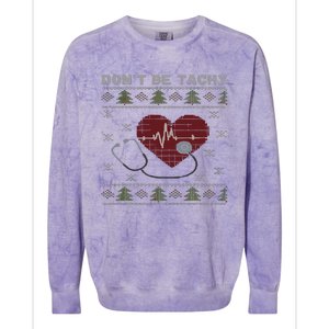 DonT Be Tachy Cardiac Nurse Ugly Christmas Cardiac Icu Xmas Colorblast Crewneck Sweatshirt