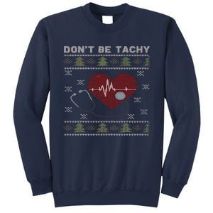 DonT Be Tachy Cardiac Nurse Ugly Christmas Cardiac Icu Xmas Sweatshirt