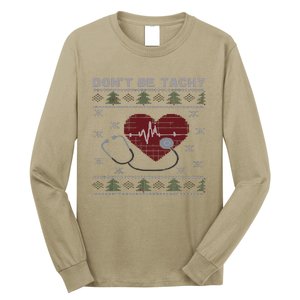 DonT Be Tachy Cardiac Nurse Ugly Christmas Cardiac Icu Xmas Long Sleeve Shirt