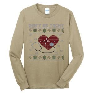 DonT Be Tachy Cardiac Nurse Ugly Christmas Cardiac Icu Xmas Tall Long Sleeve T-Shirt