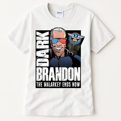 Dark Brandon The Malarkey Ends Now Tall T-Shirt