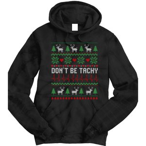 DonT Be Tachy Cardiac Nurse Ugly Christmas Cardiac Icu Xmas Tie Dye Hoodie