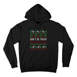 DonT Be Tachy Cardiac Nurse Ugly Christmas Cardiac Icu Xmas Tall Hoodie