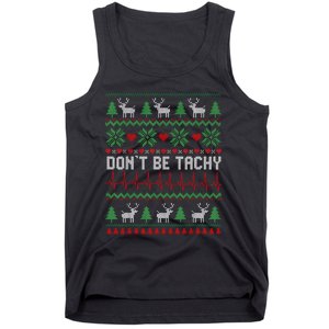 DonT Be Tachy Cardiac Nurse Ugly Christmas Cardiac Icu Xmas Tank Top