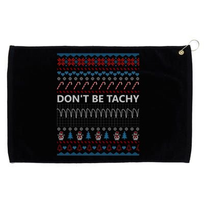 DonT Be Tachy Ugly Christmas Sweater Funny Gift Cute Gift Grommeted Golf Towel