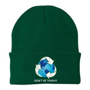 Dont Be Trashy Earth Day Recycle Nature Save The Planet Gift Knit Cap Winter Beanie