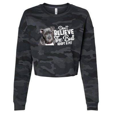 Don't Believe The Bull Adopt A Pit Gift Pitbull Lovers Rescue Gift Cropped Pullover Crew