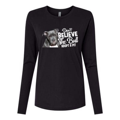 Don't Believe The Bull Adopt A Pit Gift Pitbull Lovers Rescue Gift Womens Cotton Relaxed Long Sleeve T-Shirt