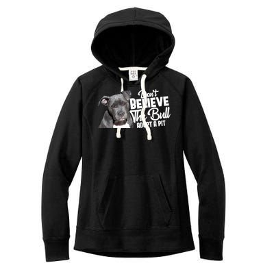 Don't Believe The Bull Adopt A Pit Gift Pitbull Lovers Rescue Gift Women's Fleece Hoodie