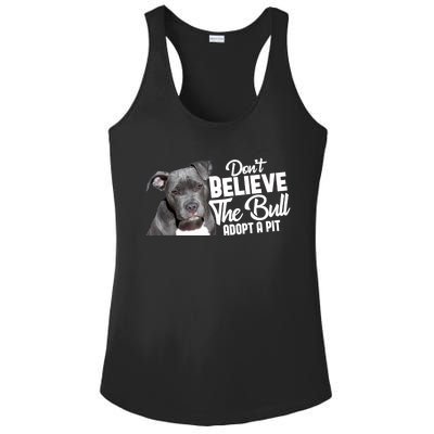 Don't Believe The Bull Adopt A Pit Gift Pitbull Lovers Rescue Gift Ladies PosiCharge Competitor Racerback Tank