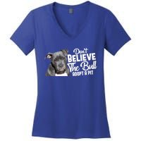 Don't Believe The Bull Adopt A Pit Gift Pitbull Lovers Rescue Gift Women's V-Neck T-Shirt