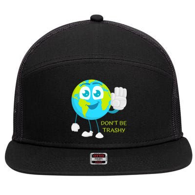 Dont Be Trashy Funny Earth Day Recycling Recycle Reuse Joke Gift 7 Panel Mesh Trucker Snapback Hat