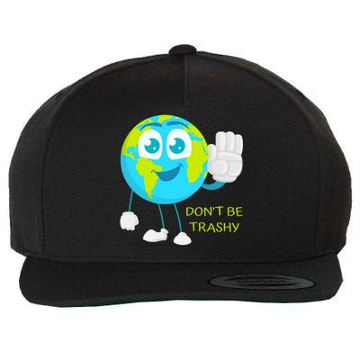 Dont Be Trashy Funny Earth Day Recycling Recycle Reuse Joke Gift Wool Snapback Cap