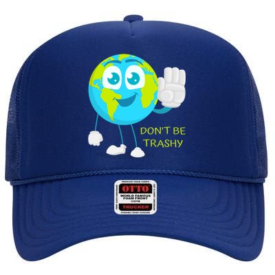 Dont Be Trashy Funny Earth Day Recycling Recycle Reuse Joke Gift High Crown Mesh Back Trucker Hat