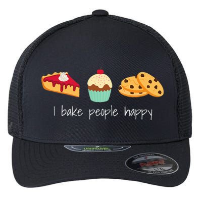 Dessert Baking Themed Gift I Bake People Happy Flexfit Unipanel Trucker Cap