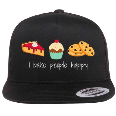 Dessert Baking Themed Gift I Bake People Happy Flat Bill Trucker Hat